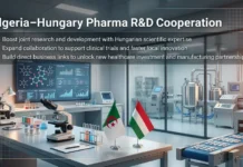 Algeria and Hungary Enhance Pharmaceutical Industry Collaboration via R&D and Clinical Trials Algeria Hungary Pharma R&D