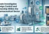 Senate Investigates Foreign Control and Ownership within the Pharmaceutical Sector Senate Investigates Foreign Control and Ownership Within the Pharmaceutical Sector