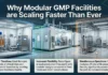 Why Modular GMP Facilities are Scaling Faster Than Ever Why Modular GMP Facilities are Scaling Faster Than Ever