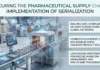 Implementation of Serialization Technologies Improving Pharmaceutical Package Traceability Implementation of Serialization Technologies Improving Pharmaceutical Package Traceability
