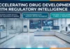 Regulatory Intelligence Supporting Accelerated Drug Development Regulatory Intelligence Supporting Accelerated Drug Development