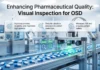 Visual Inspection Technologies Strengthening OSD Quality Control Visual Inspection Technologies Strengthening OSD Quality Control