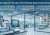 FDA Approves Eli Lilly’s Once-Weekly Basal Insulin Onswik FDA Approves Eli Lilly's Once-Weekly Basal Insulin Onswik